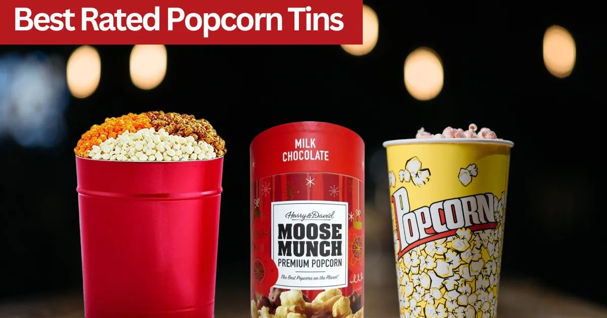 Best Rated Popcorn Tins Picking the Perfect Crunch